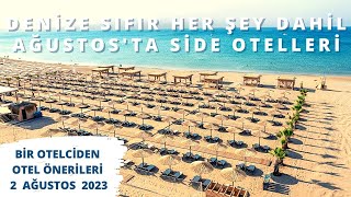 SİDE - DENİZE SIFIR AĞUSTOS'TA 5 HER ŞEY DAHİL | Otel Önerileri | 2 Ağustos 2023