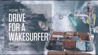 HOW TO DRIVE FOR A WAKESURFER