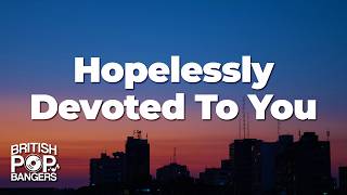 Olivia Newton-John - Hopelessly Devoted To You (Lyrics)