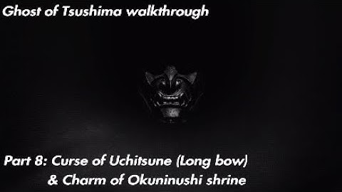 Ghost of Tsushima walkthrough Part 8 - Long bow (No commentary)