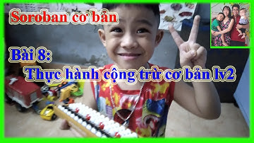 Thái Tiểu Lí học toán SOROBAN Bài 8 | Thực hành cộng trừ lv2
