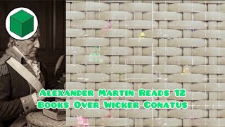 Alexander Martin Reads 12 Books Over Wicker Conatus Profile