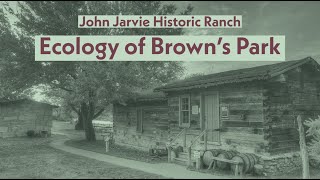 John Jarvie Historic Ranch Curriculum: Ecology