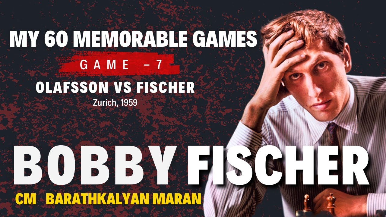 "Pride goeth" | Olafsson vs Fischer | Game -7 My 60 Memorable Games | CM Barath Kalyan Maran