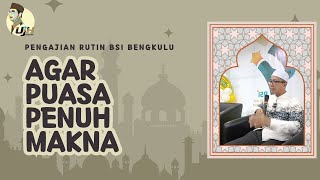 AGAR PUASA PENUH MAKNA l Pengajian Rutin