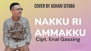 Nakku ri amma' - Cipt. Enal Gassing - Cover Ashari Sitaba - Lagu Viral Makassar