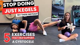 5 Pelvic Floor Exercises for Cystocele Prolapse (Stop Doing Only Kegels)