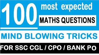 SSC CGL MATHS : 1OO MOST EXPECTED QUESTIONS FOR 2017 || PART-3