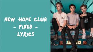 New Hope Club - Fixed | LYRICS