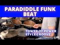 Paradiddle Funk Drum Beat | Tower of Power Stylee