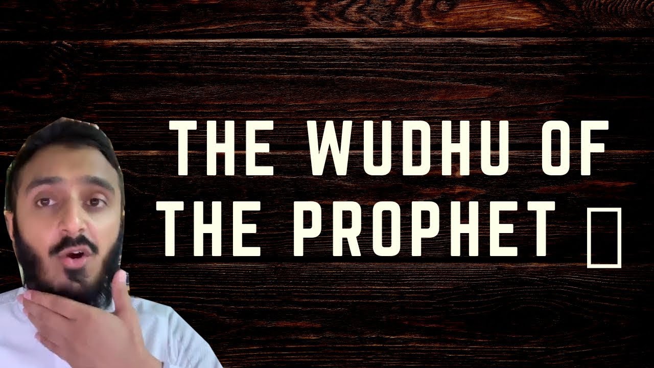 The Wudhu of the Prophet ﷺ