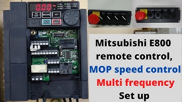 Mitsubishi E800 VFD, remote control, MOP speed control and multi frequency set up. (English)