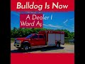 Bulldog fire is now carrying ward apparatus vehicles