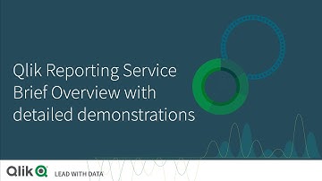 Qlik Reporting Service - Brief Overview with Detailed Demonstrations - Part 1 and Part 2