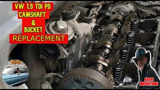 Episode 1# VW 1.9 tdi PD Camshaft and buckets replacement.