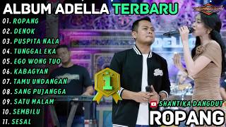 Download Lagu Album Om Adella | ROPANG - DENOK | Difarina Indra Ft Fendik Shantika Dangdut Full Album Terbaru 2026 MP3