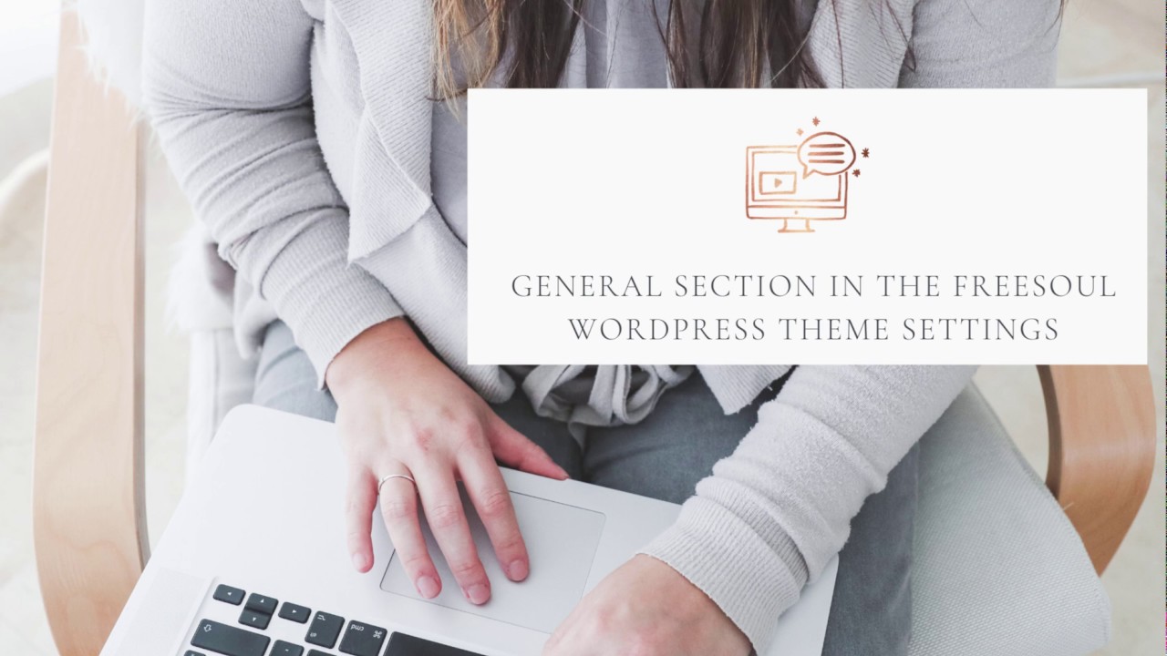 General section in the freesoul wordpress theme settings - YouTube