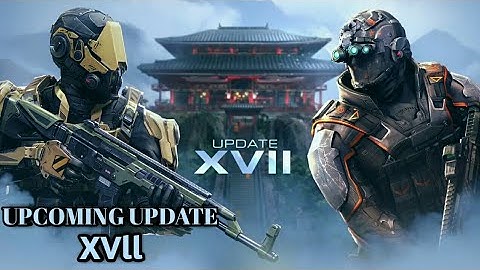 Modern Combat 5 Upcoming Update XVII |Finally what we wanted- New Map!! New Mode And More !!