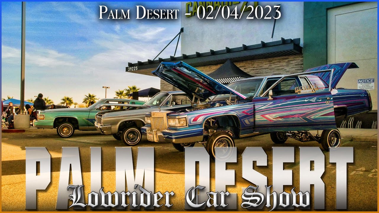 Coachella Valley Lowrider Car Show 02/04/2023 YouTube