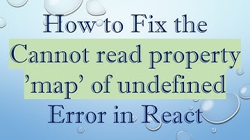How to Fix the Cannot read property 