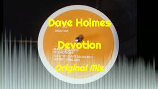 Dave Holmes - Devotion (Original Mix)