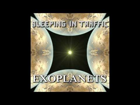 Sleeping In Traffic - Exoplanets (feat. Elle T.)