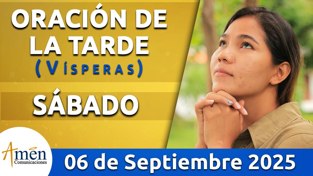 Oración de la Tarde Hoy Sábado 6 Septiembre 2025 l Padre Carlos Yepes ...