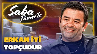 Erkan Kolçak Futbolcudur Saba Tümerle Bülent Şakrak
