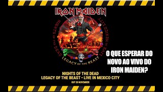 O Que Esperar do Novo Ao Vivo do Iron Maiden? Nights of the Dead