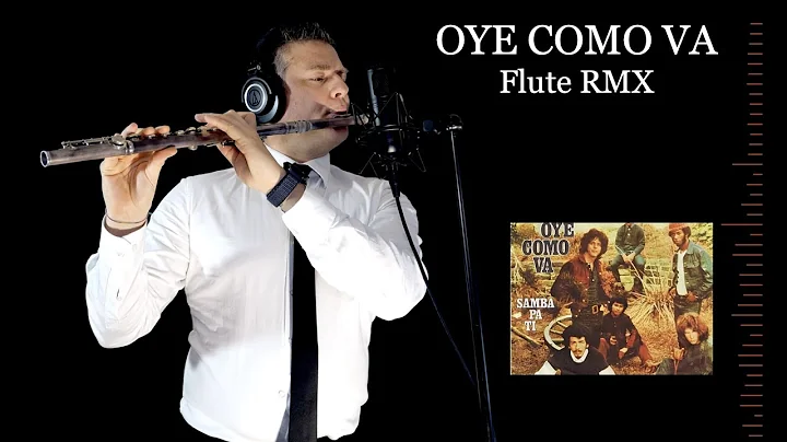 OYE COMO VA - TIto Puente/Santana - Flute RMX - Fr...