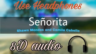 Señorita (8D audio 🔊🎧🎧)  - Shawn Mendes, Camila Cabello