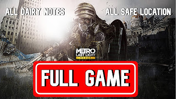 METRO LAST LIGHT REDUX FULL GAME walkthrough | Dairy notes, Safe & Key location | [ NO COMMENTARY ]