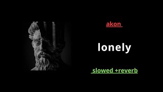 akon - lonely // slowed & reverb