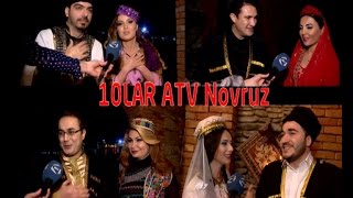 10Lar Atv Novruz Bayrz Mubarek Meshurlarin Tebrikleri Atv Onlar