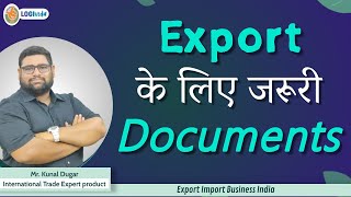 Export के लिए जरूरी Documents | Export Import Business India | Mr. Kunal Dugar