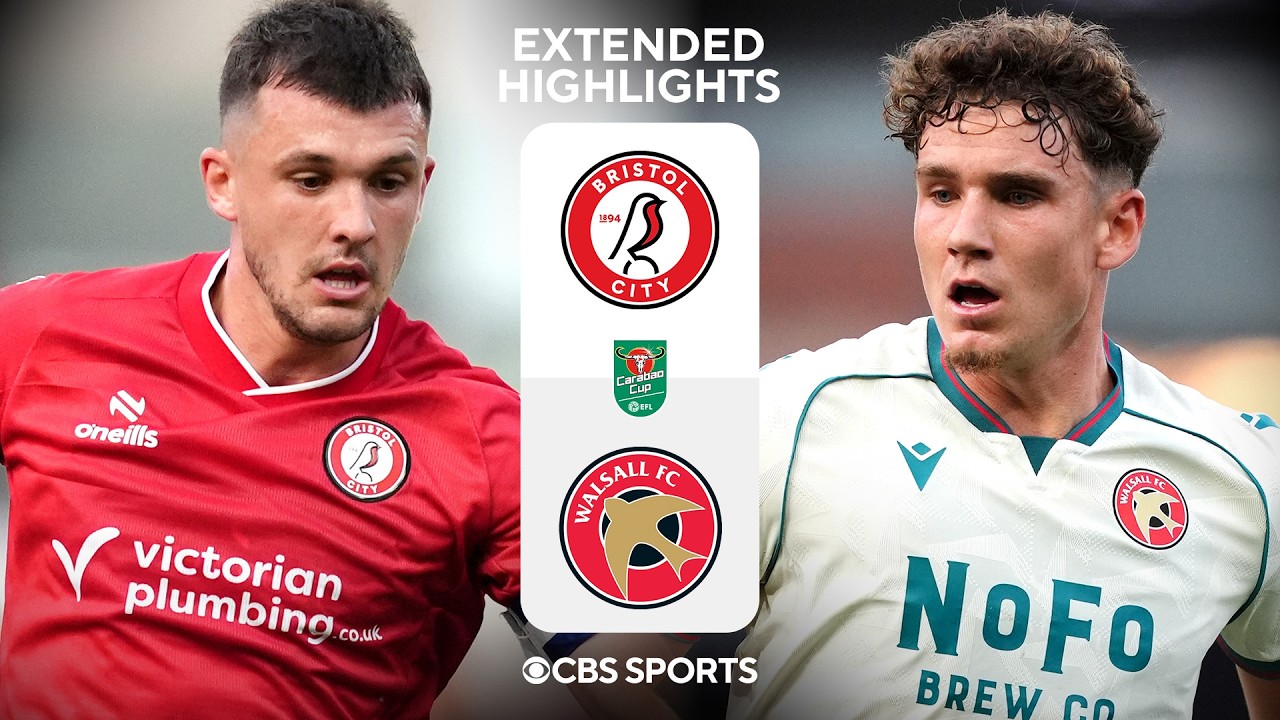 Bristol City vs. Walsall: Extended Highlights | Carabao Cup | CBS Sports
