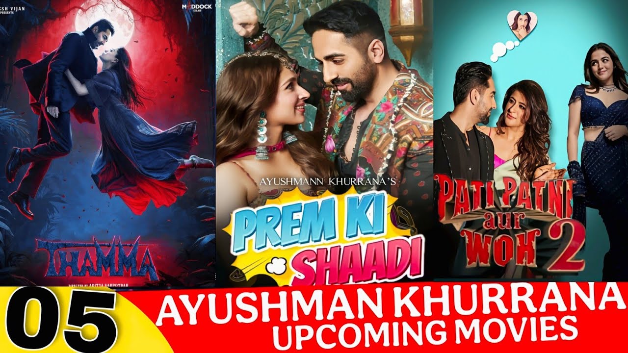 Top 05 AYUSHMANN KHURRANA Upcoming Movies List 2025-26 With Release date & Cast | Thama |