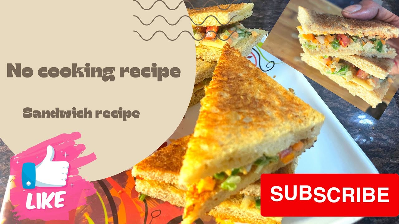 No cooking recipe Best sandwich recipe Veg club sandwich Easy & quick no cooking sandwich