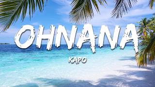 Kapo - Ohnana (Lyrics)
