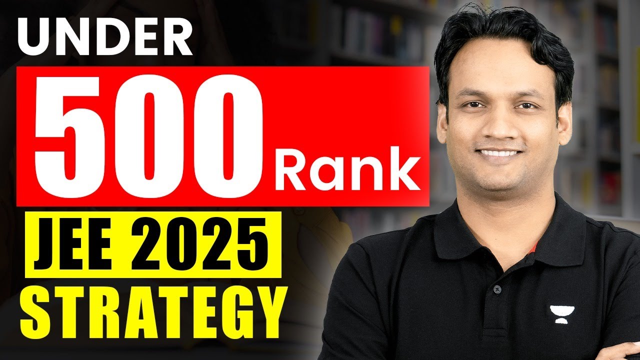 Under 500 Rank in JEE 2025 JEE 2025 Strategy NKC Sir YouTube