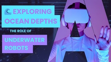 Underwater Odyssey  Exploring the Deep Sea with Robotic Technology