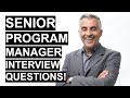 SENIOR PROGRAM MANAGER Interview Questions & Answers! (PASS a Senior Program Management Interview!)