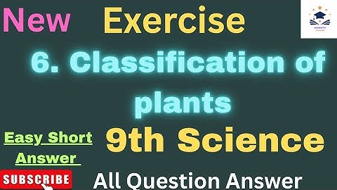 Classification of Plants Exercise | Class 9 Science Chapter 6 | Lesson 6 Exercise Question Answer