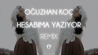 Oğuzhan Koç - Hesabıma Yazıyor ( Fatih Yılmaz Remix ) Resimi