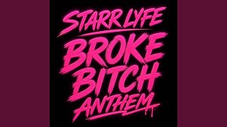 Broke Bitch Anthem