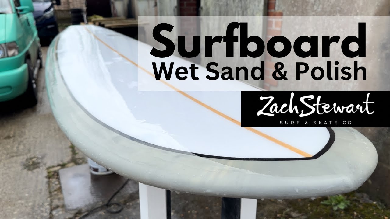 Surfboard wet sand & Polish (Longboard Build 5 of 5) YouTube