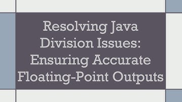 Resolving Java Division Issues: Ensuring Accurate Floating-Point Outputs