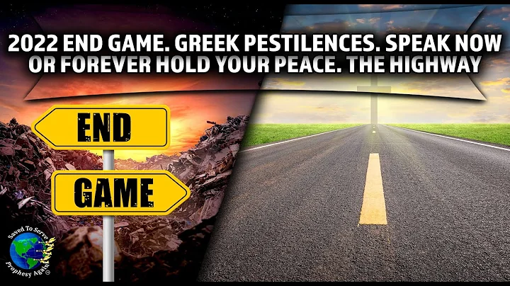 2022 End Game. Greek Pests. Where Is Melzar? Speak Now Or Forever Hold Your Peace.Highway Evangelism