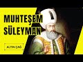Muhteşem Süleyman ve Osmanlı'nın Altın Çağı | Tarihi Belgesel
