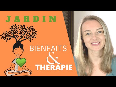 Vidéo: Quels Sont Les Avantages De La Thérapie Du Jardin